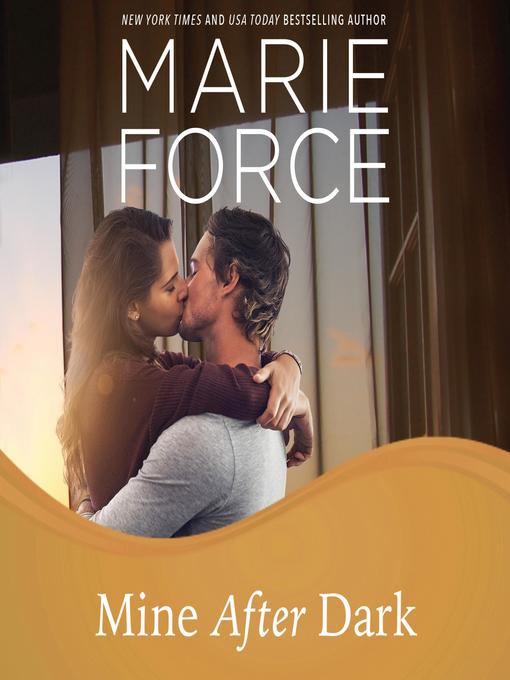 Title details for Mine After Dark by Marie Force - Available